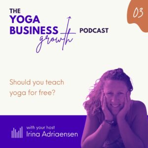 003 Should you teach yoga for free?