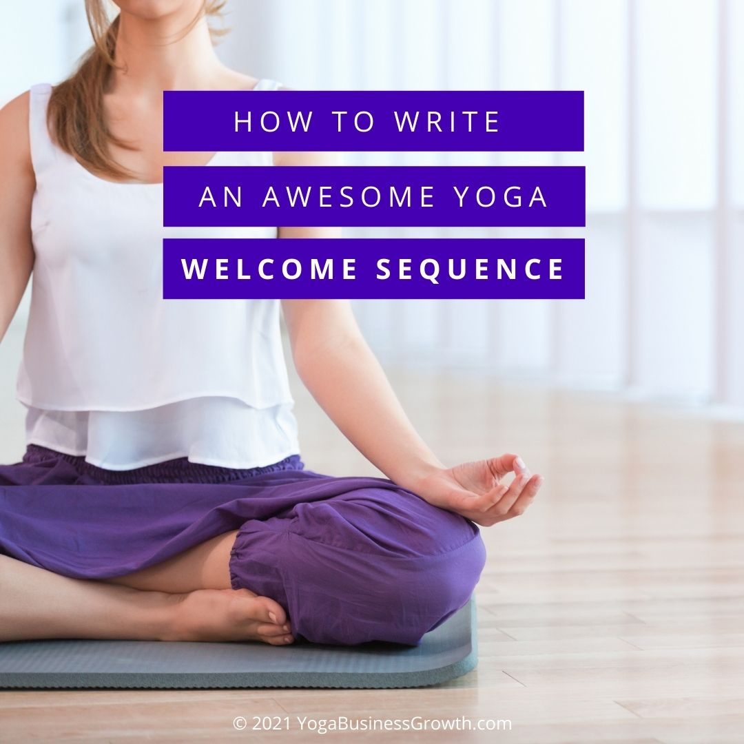 1080x1080 how to write an awesome yoga welcome email sequence